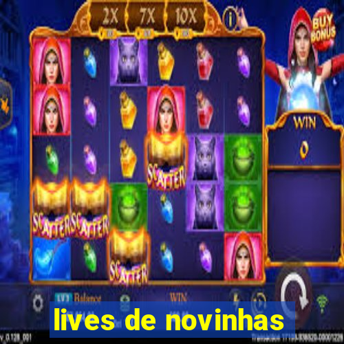 lives de novinhas